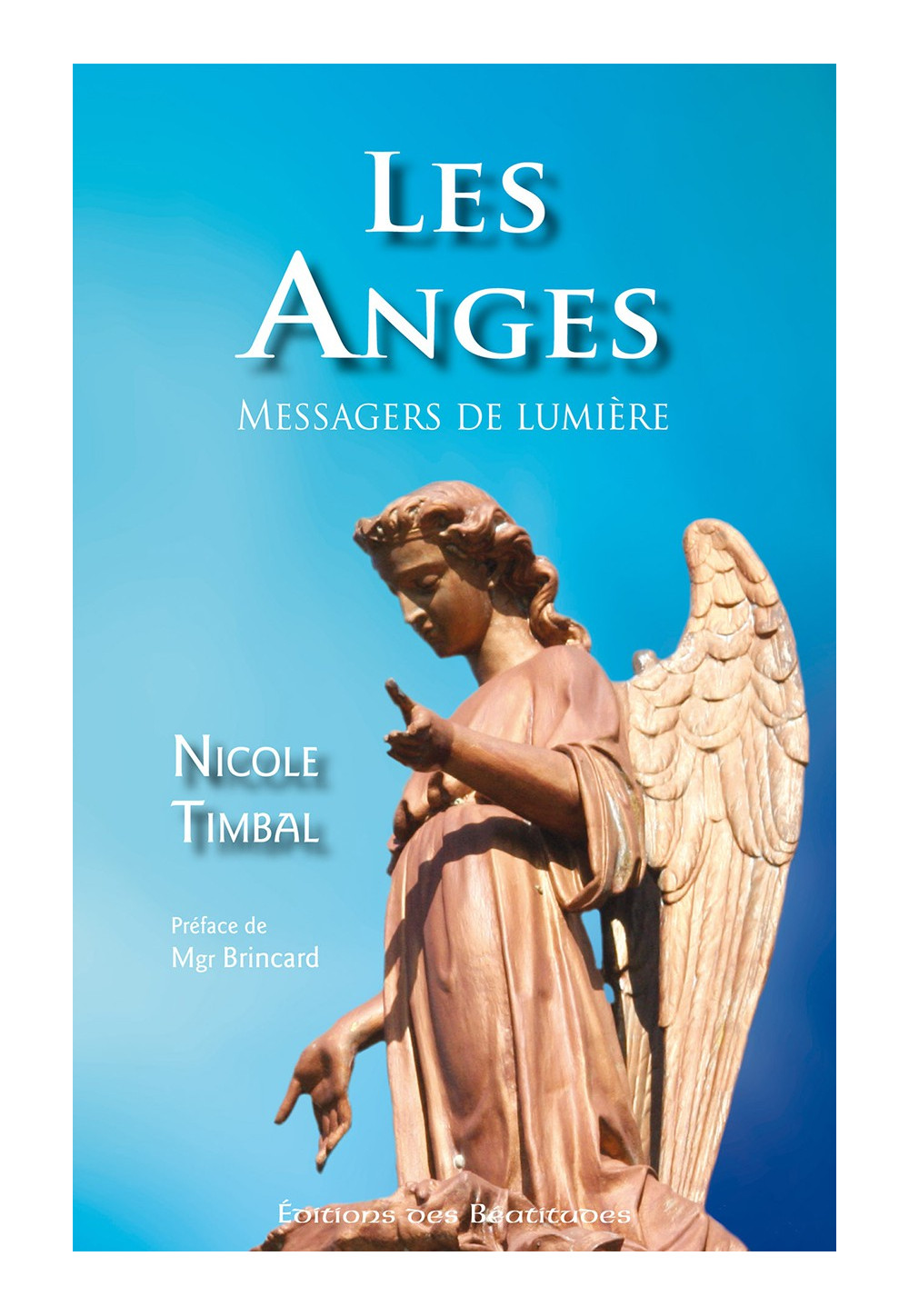 ANGES (LES) Messagers de lumière