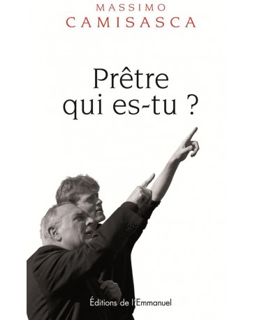 PRÊTRE, QUI ES-TU ?