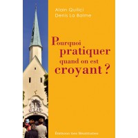 POURQUOI PRATIQUER QUAND ON EST CROYANT ?