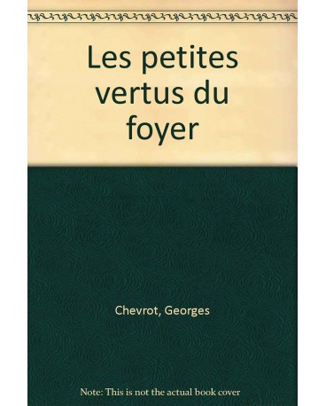 PETITES VERTUS DU FOYER (LES)