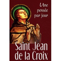 PENSÉE PAR JOUR SAINT JEAN DE LA CROIX (UNE)