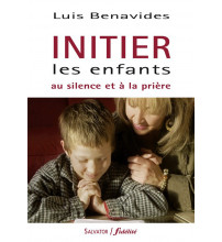 INITIER LES ENFANTS AU SILENCE ET A LA PRIERE