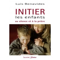 INITIER LES ENFANTS AU SILENCE ET A LA PRIERE