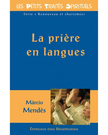 PRIÈRE EN LANGUES (LA)