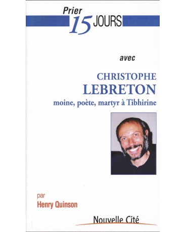 PRIER 15 JOURS AVEC CHRISTOPHE LEBRETON