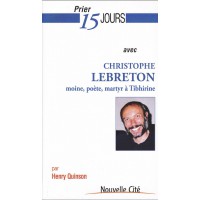 PRIER 15 JOURS AVEC CHRISTOPHE LEBRETON