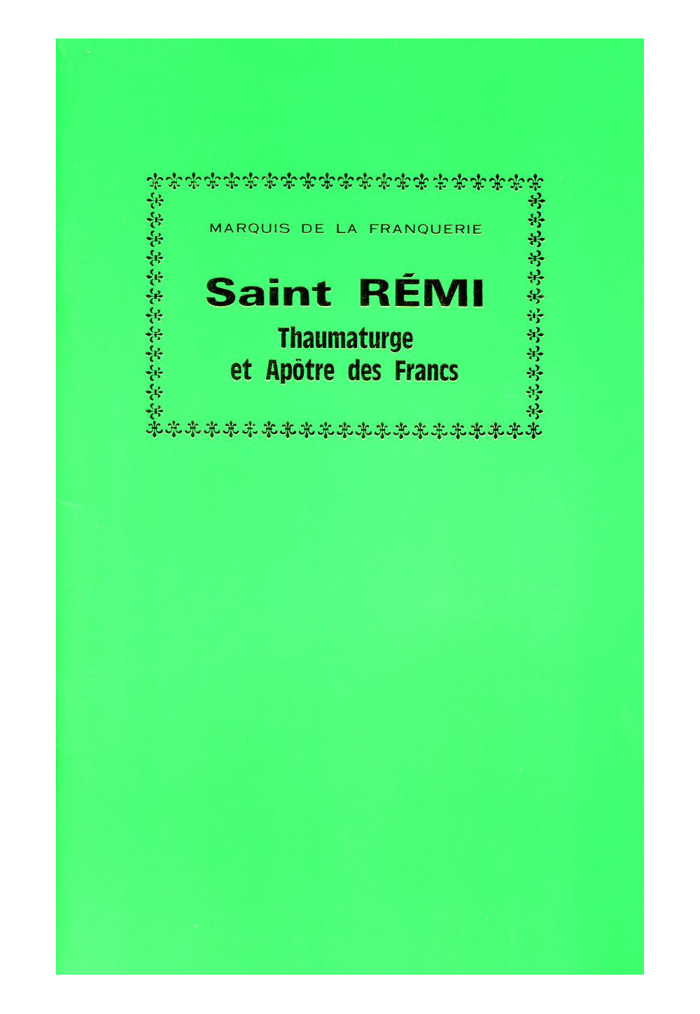 ST REMI APOTRE ET THAUMATURGE DES FRANCS