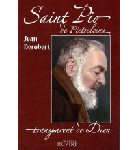 PADRE PIO, TRANSPARENT DE DIEU