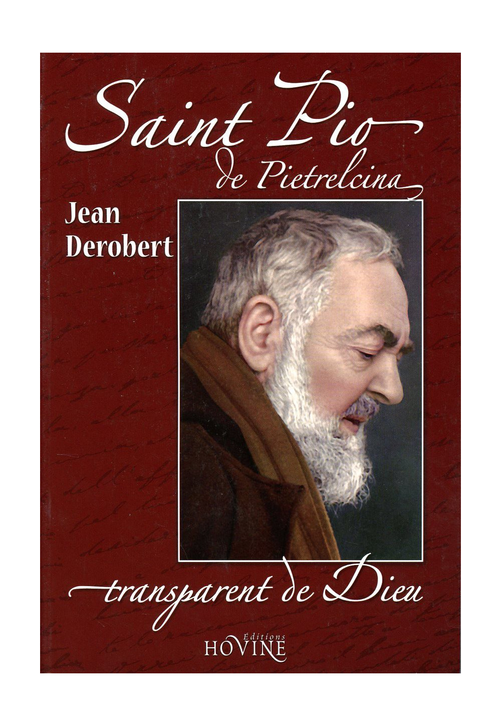 PADRE PIO, TRANSPARENT DE DIEU