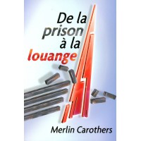 DE LA PRISON À LA LOUANGE