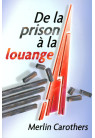 DE LA PRISON À LA LOUANGE