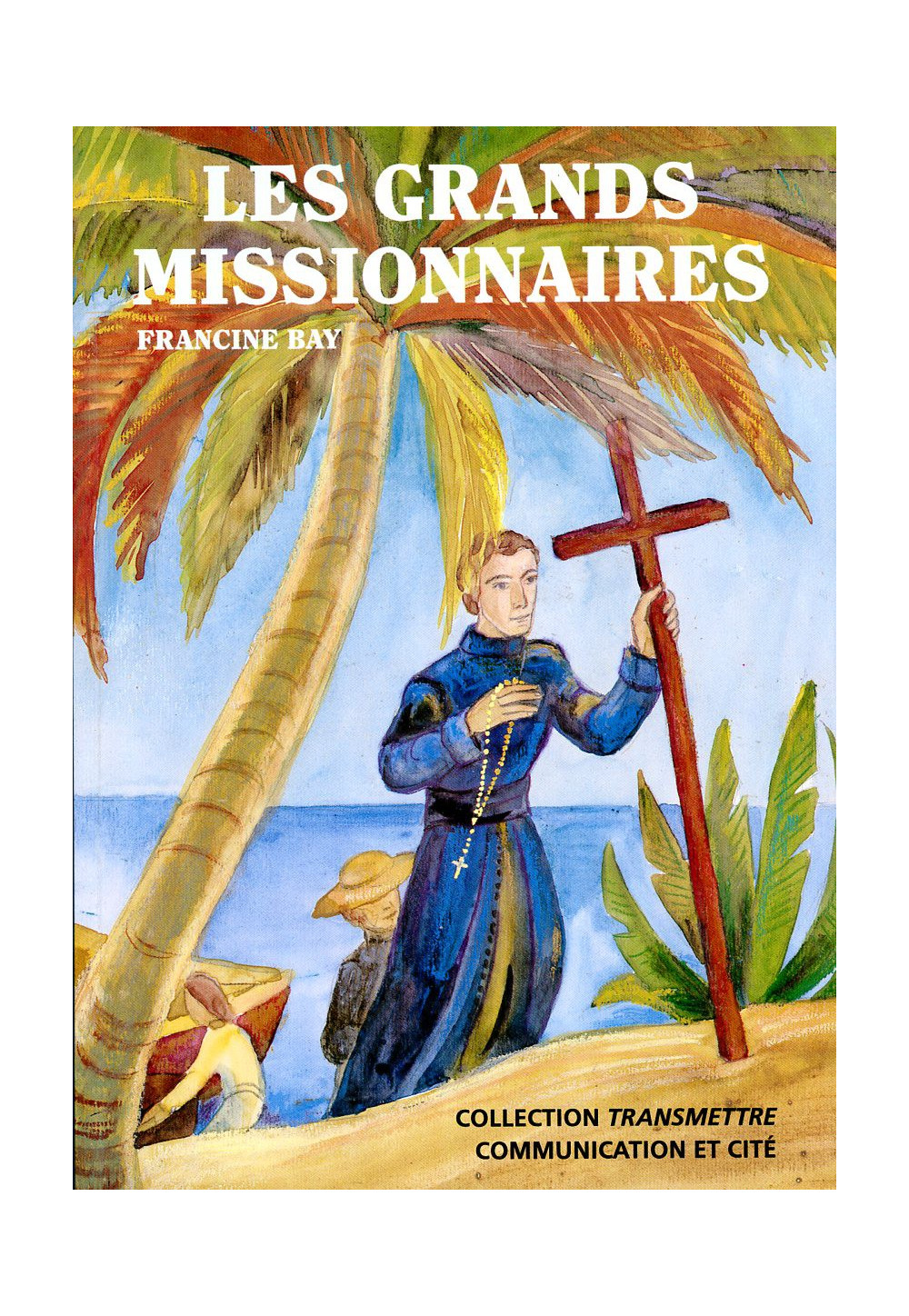 GRANDS MISSIONNAIRES (LES)