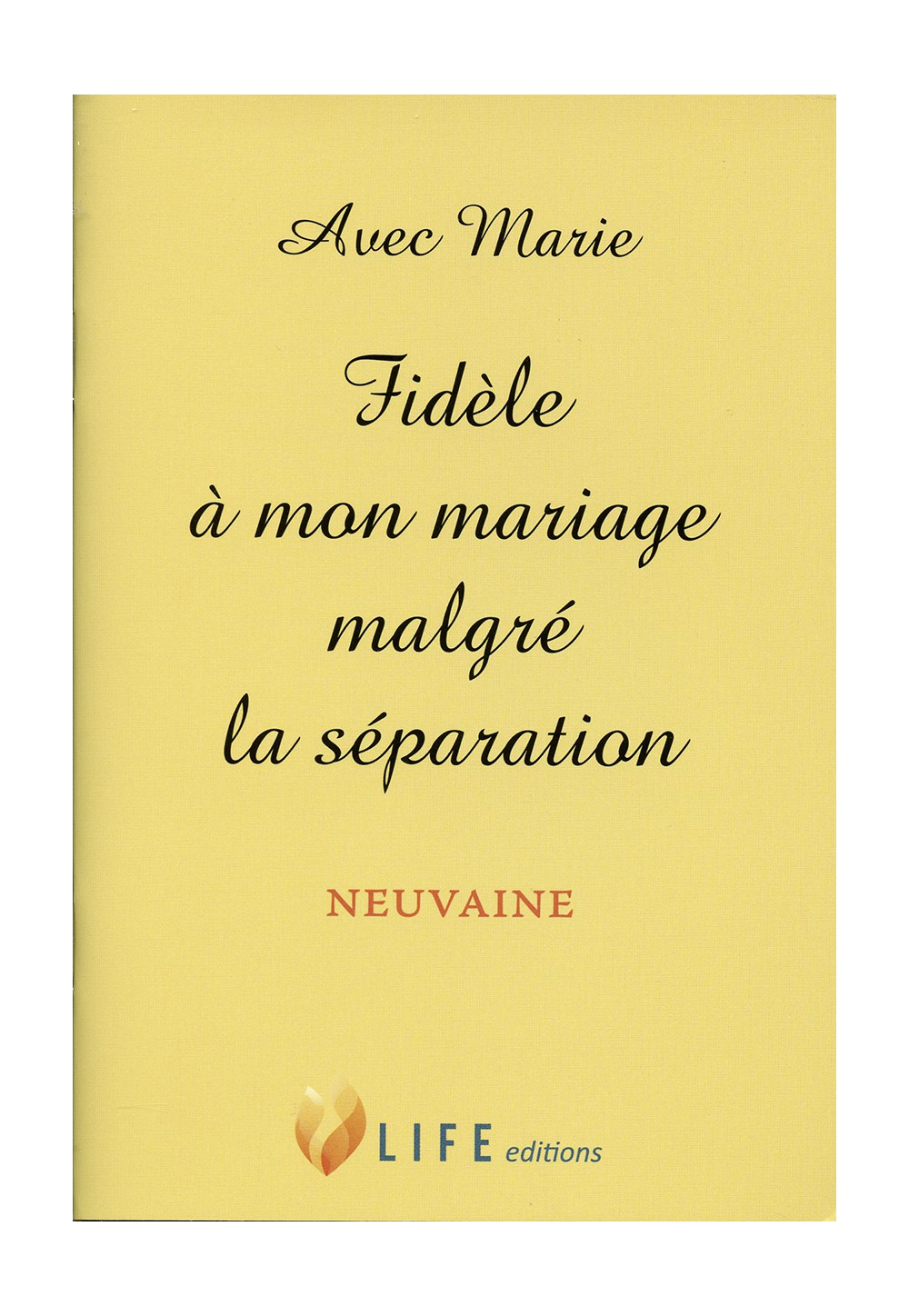 AVEC MARIE, FIDÈLE À MON MARIAGE MALGRÉ LA SÉPARATION