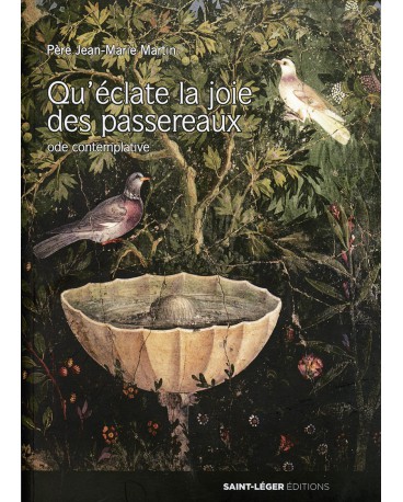 QU’ÉCLATE LA JOIE DES PASSEREAUX Ode contemplative