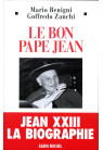 BON PAPE JEAN - JEAN XXIII LA BIOGRAPHIE