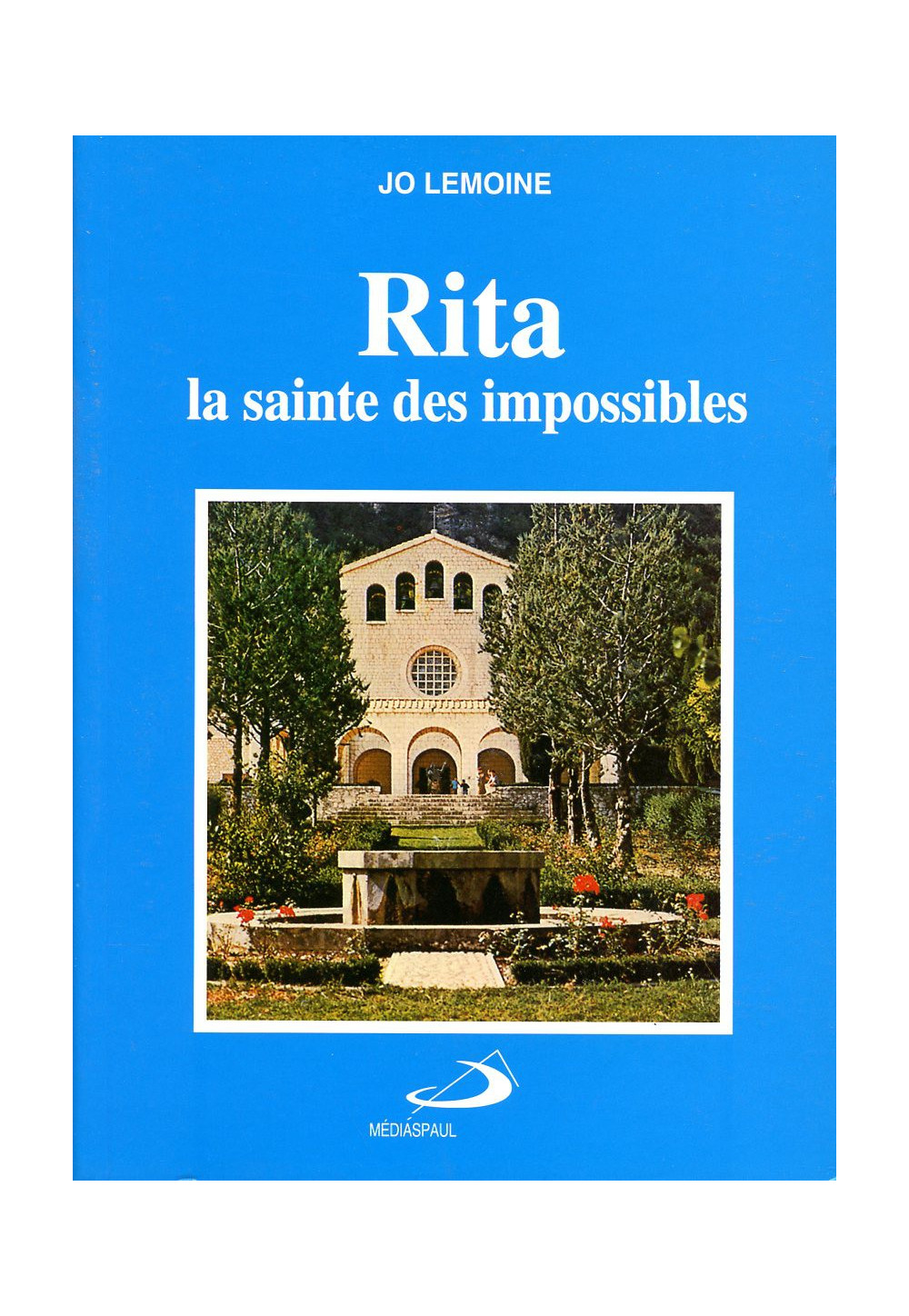 RITA LA SAINTE DES IMPOSSIBLES 