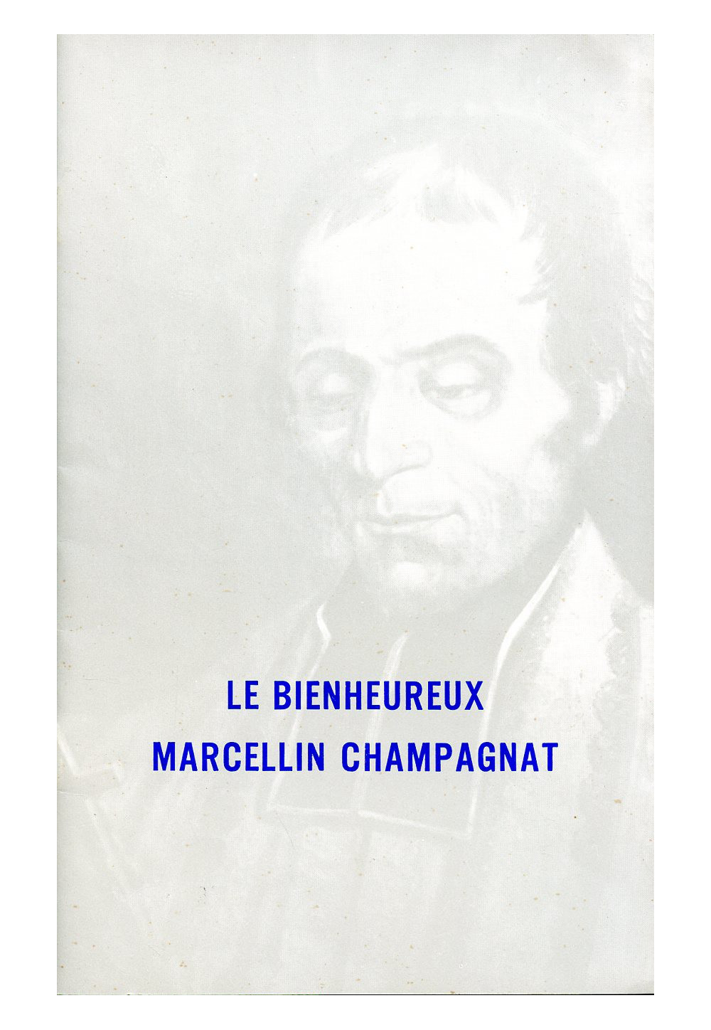 BIENHEUREUX MARCELLIN CHAMPAGNAT (LE)