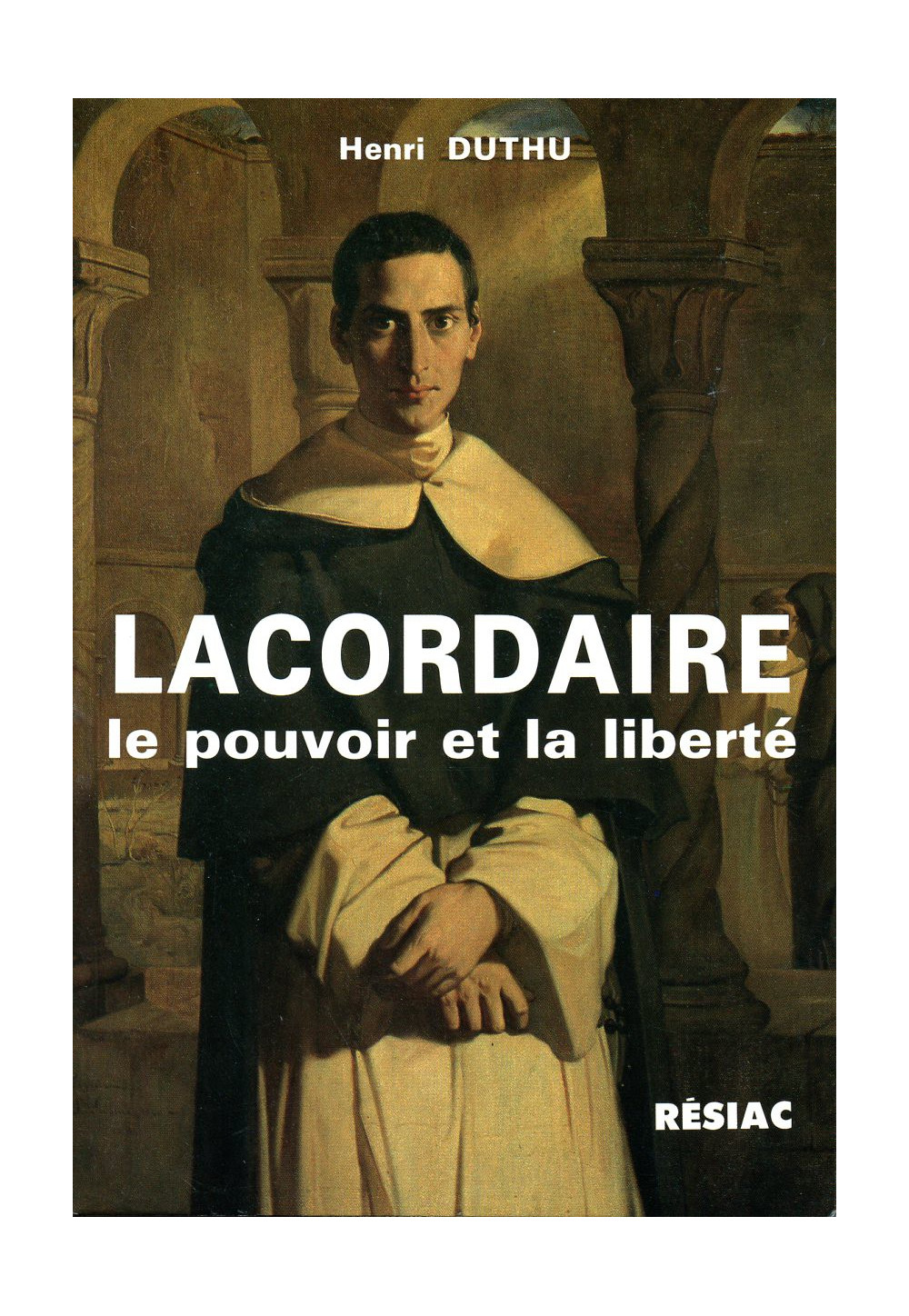 LACORDAIRE LE POUVOIR ET LA LIBERTE