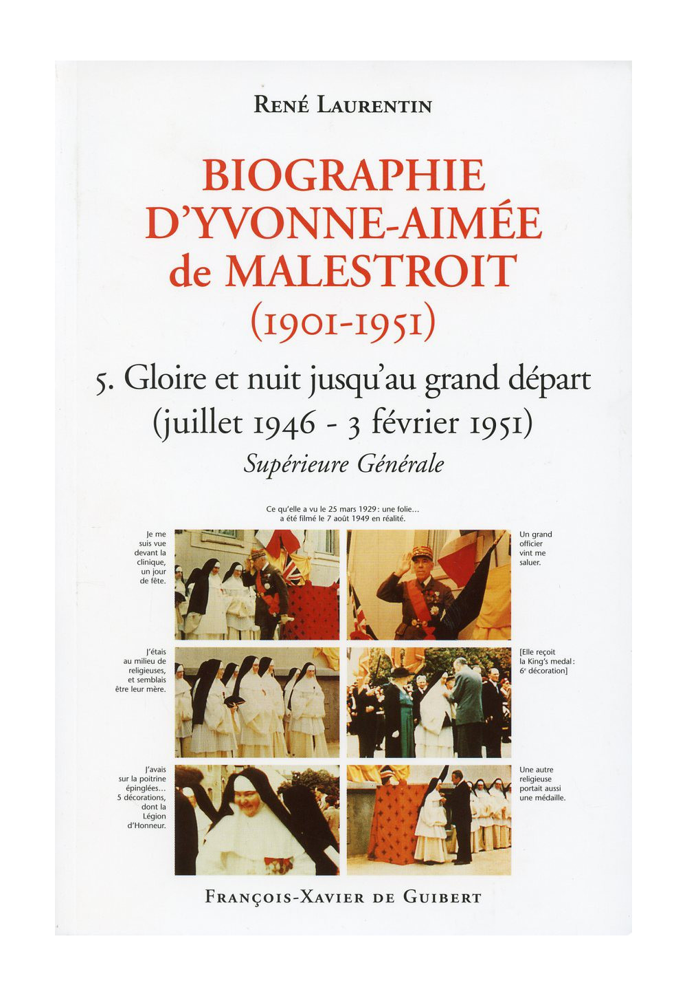 BIOGRAPHIE D'YVONNE AIMÉE DE MALESTROIT - Tome 5 : Gloires et nuit jusqu'au grand départ : juillet 1946-3 février 1951