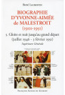 BIOGRAPHIE D'YVONNE AIMÉE DE MALESTROIT - Tome 5 : Gloires et nuit jusqu'au grand départ : juillet 1946-3 février 1951