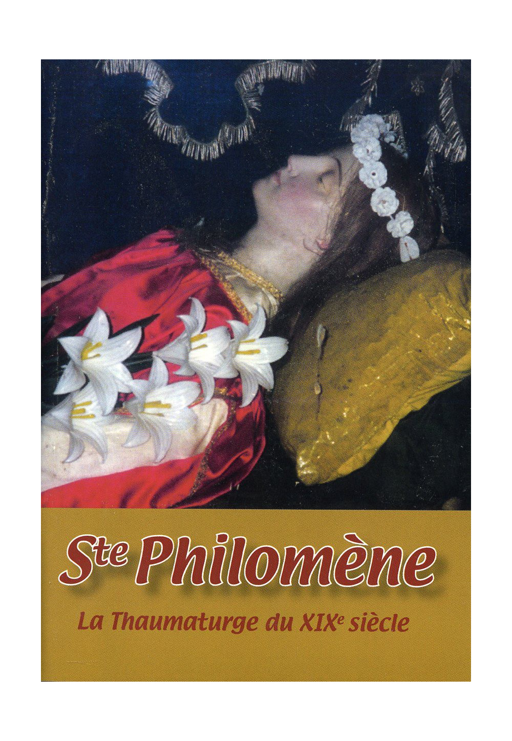 SAINTE PHILOMENE LA THAUMATURGE DU 19e SIECLE