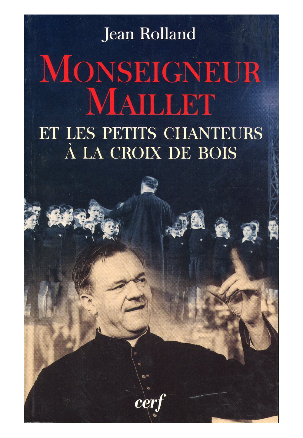 MONSEIGNEUR MAILLET ET LES PETITS CHANTEURS 