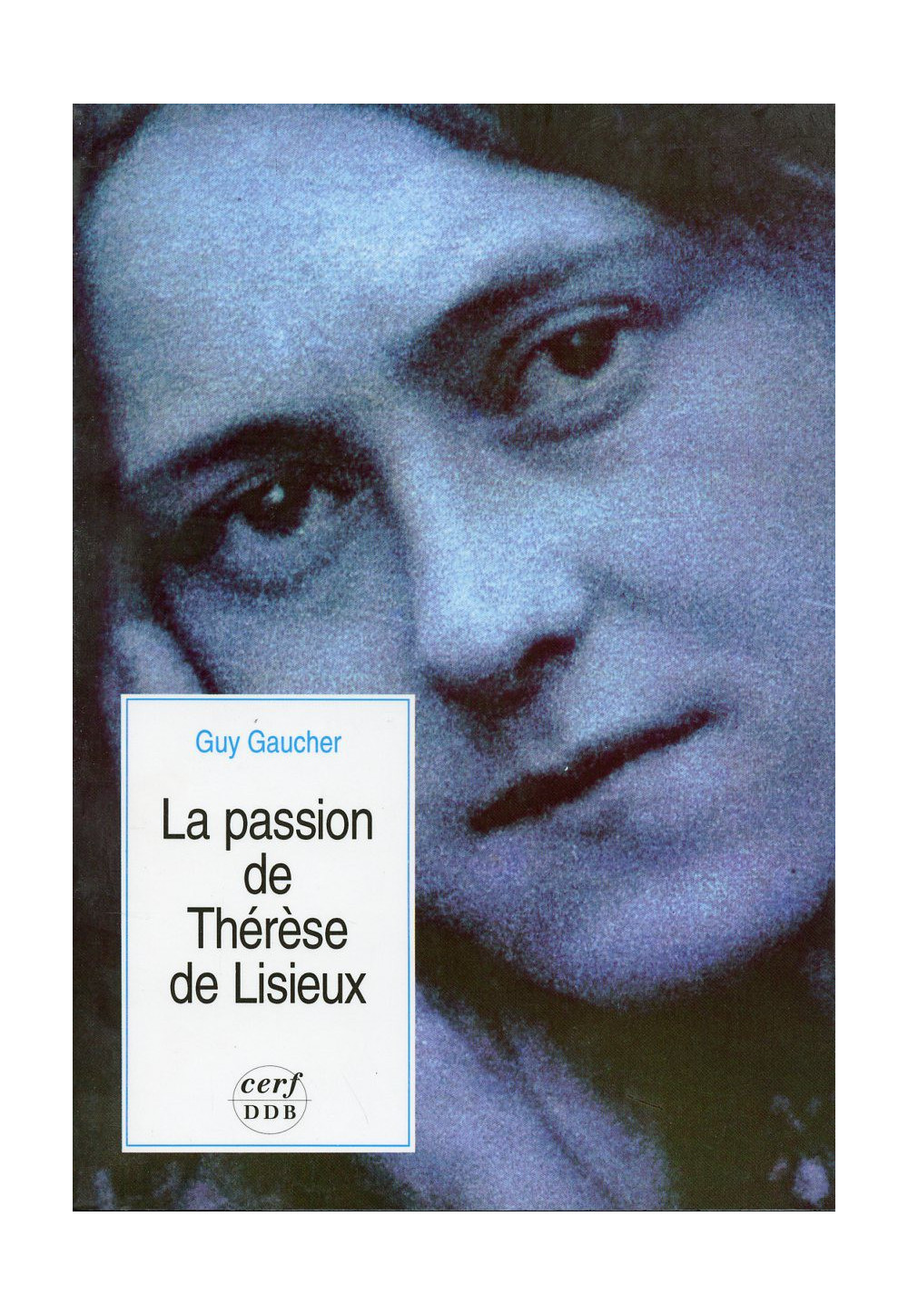 PASSION DE THÉRÈSE DE LISIEUX (LA)