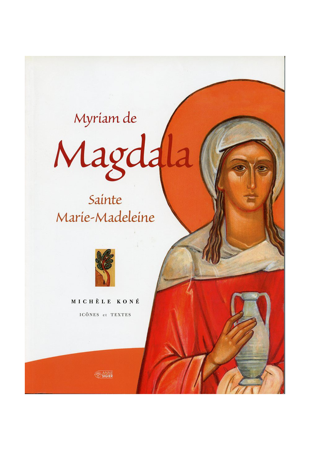 MYRIAM DE MAGDALA SAINTE MARIE MADELEINE