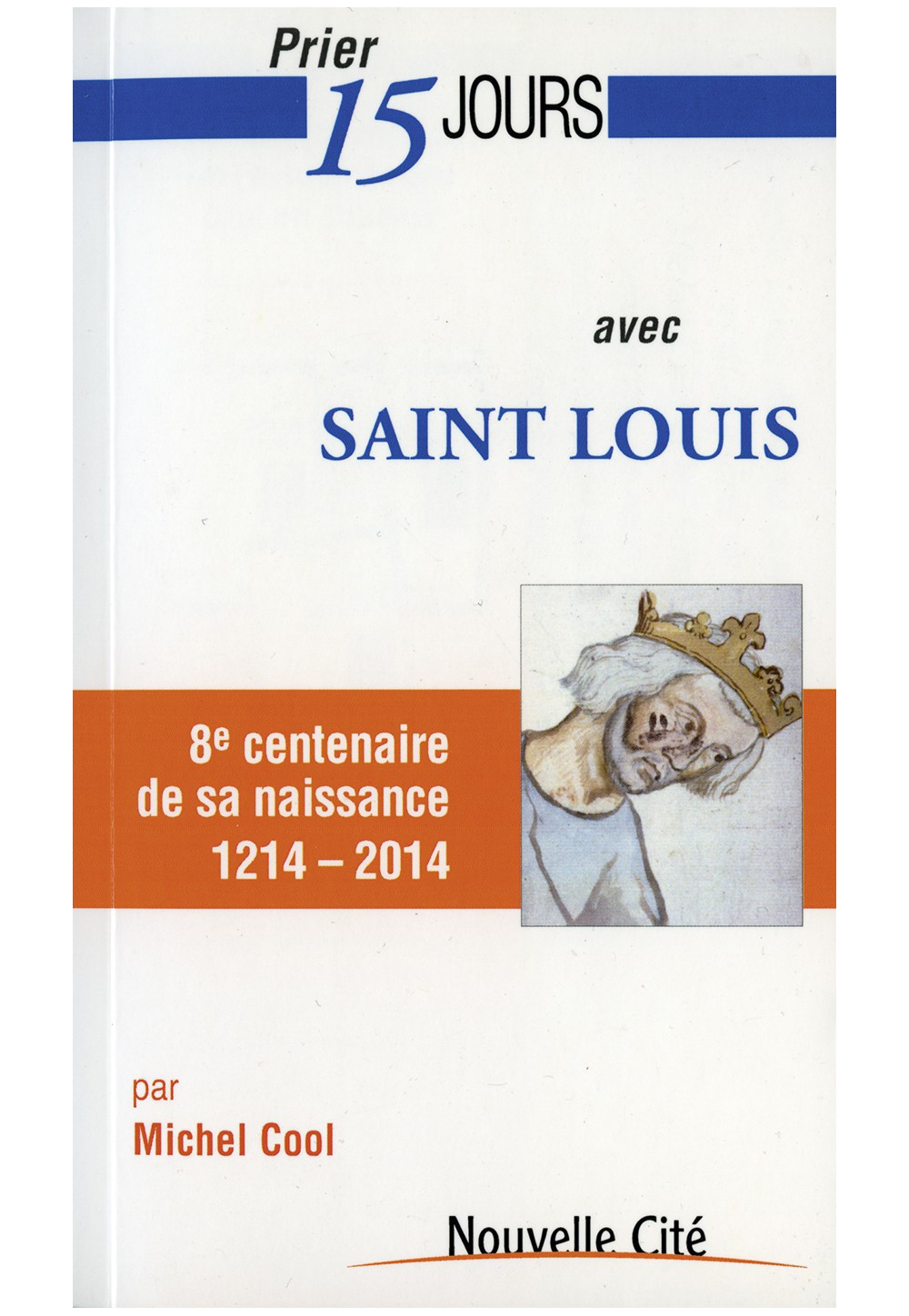 PRIER 15 JOURS avec SAINT LOUIS