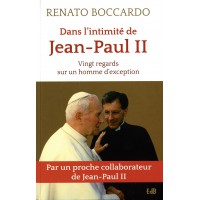 DANS L’INTIMITÉ DE JEAN-PAUL II Vingt regards sur un homme d’exception