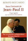 DANS L’INTIMITÉ DE JEAN-PAUL II Vingt regards sur un homme d’exception