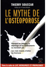 MYTHE DE L'OSTÉOPOROSE (LE)