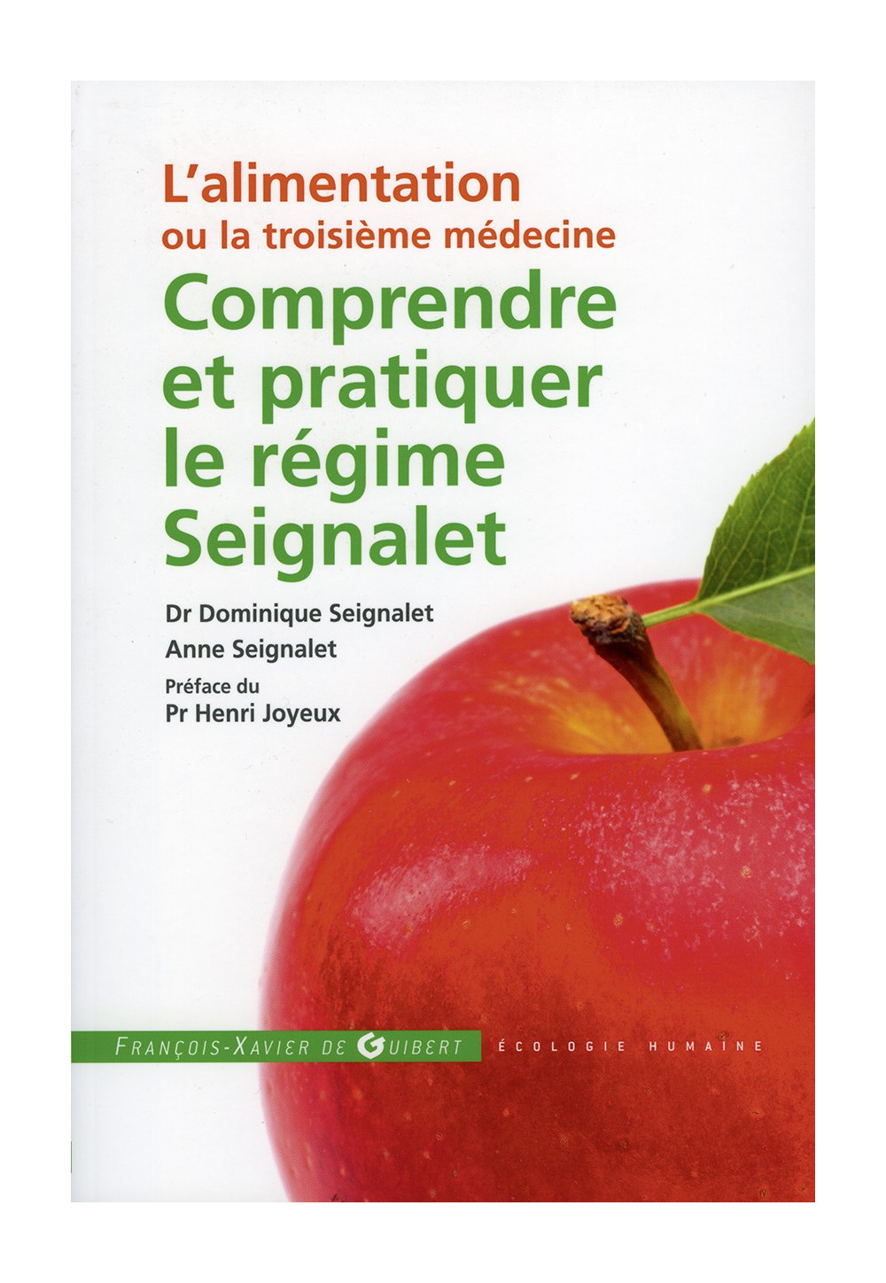 alimentation ou la troisième médecine (L’) - COMPRENDRE ET PRATIQUER LE RÉGIME SEIGNALET