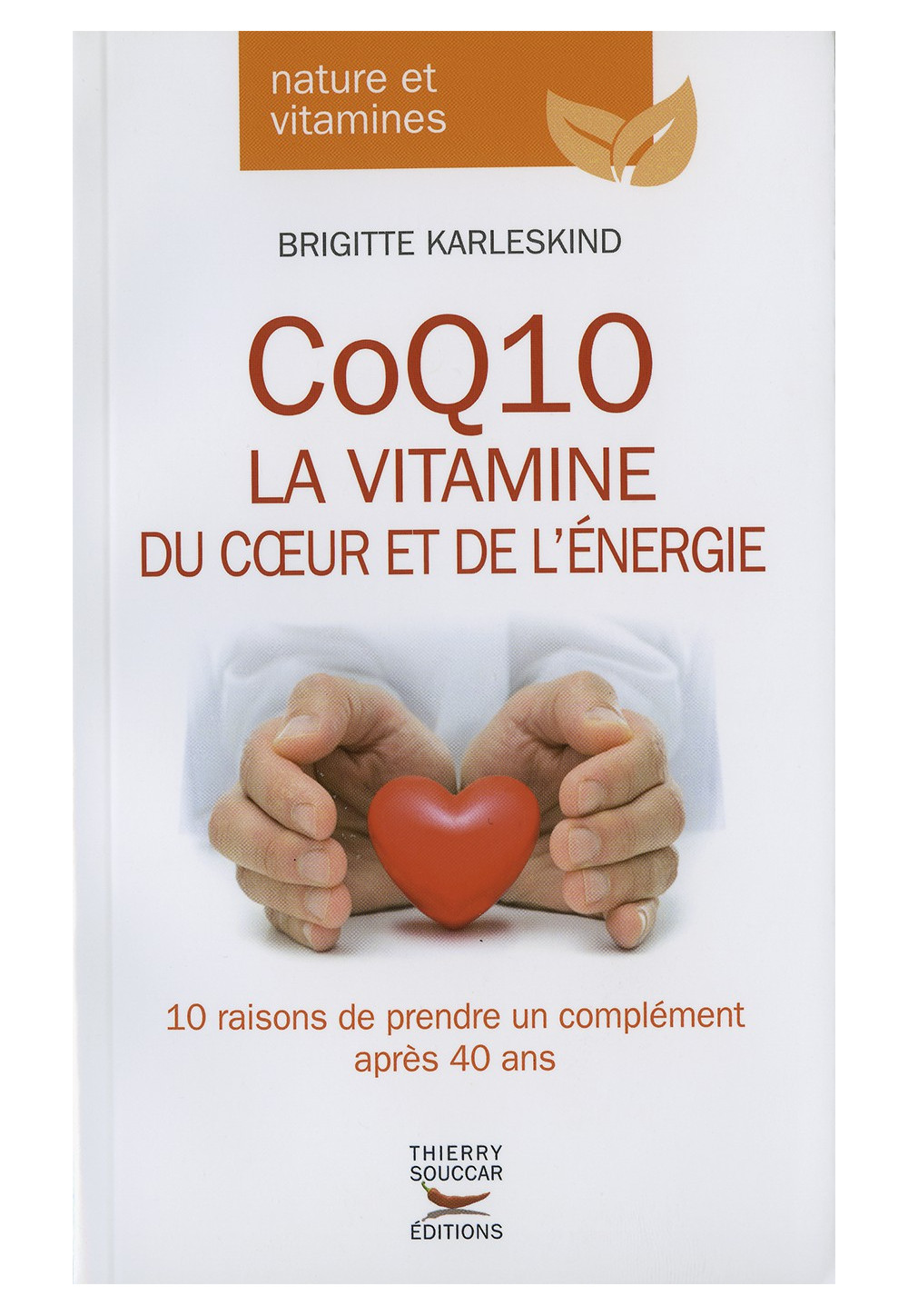 COQ 10 LA VITAMINE DU COEUR ET DE L'ÉNERGIE