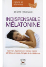 INDISPENSABLE MÉLATONINE Sommeil, hypertension, humeur, cancer... Bénéfices et mode d’emploi de la mélatonine