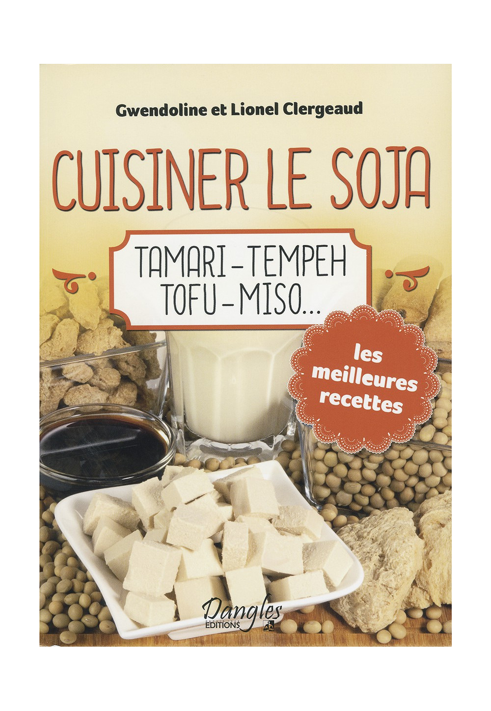 CUISINER LE SOJA Tamari - Tempeh - Tofu - Miso...