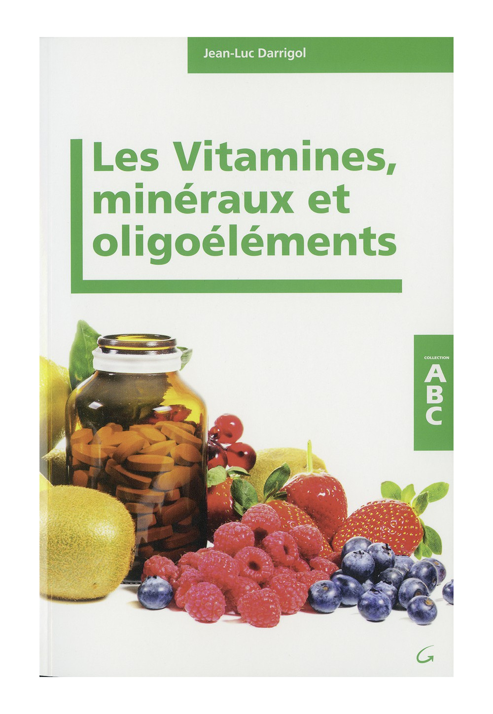 VITAMINES, MINÉRAUX ET OLIGOÉLÉMENTS (LES)