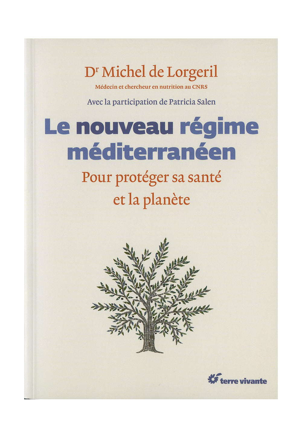 NOUVEAU RÉGIME MÉDITERRANÉEN (LE) Pour protéger sa santé et la planète