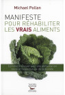 MANIFESTE POUR RÉHABILITER LES VRAIS ALIMENTS