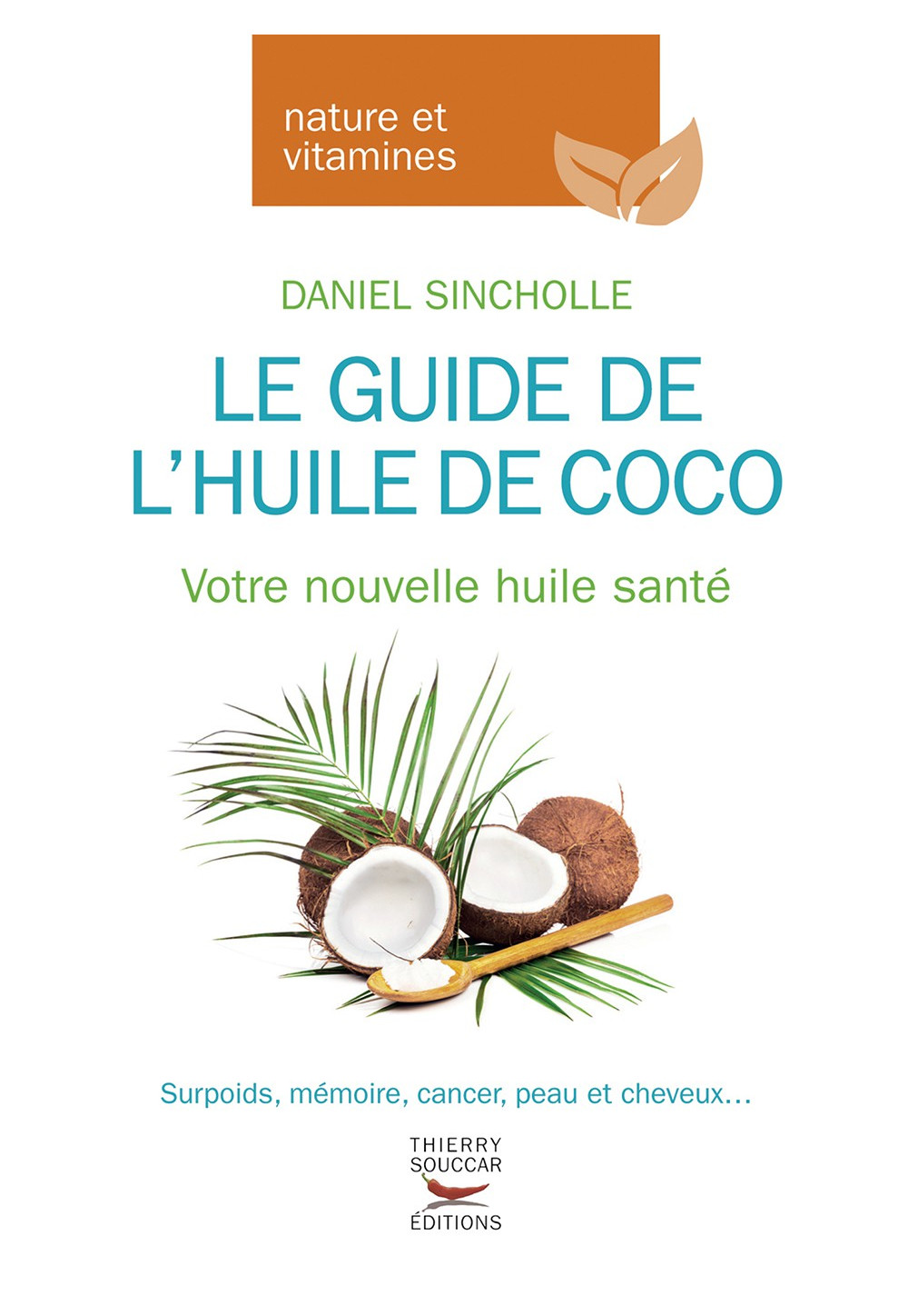 GUIDE DE L’HUILE DE COCO (LE)