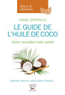 GUIDE DE L’HUILE DE COCO (LE)