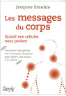 MESSAGES DU CORPS (LES) Quand nos cellules nous parlent