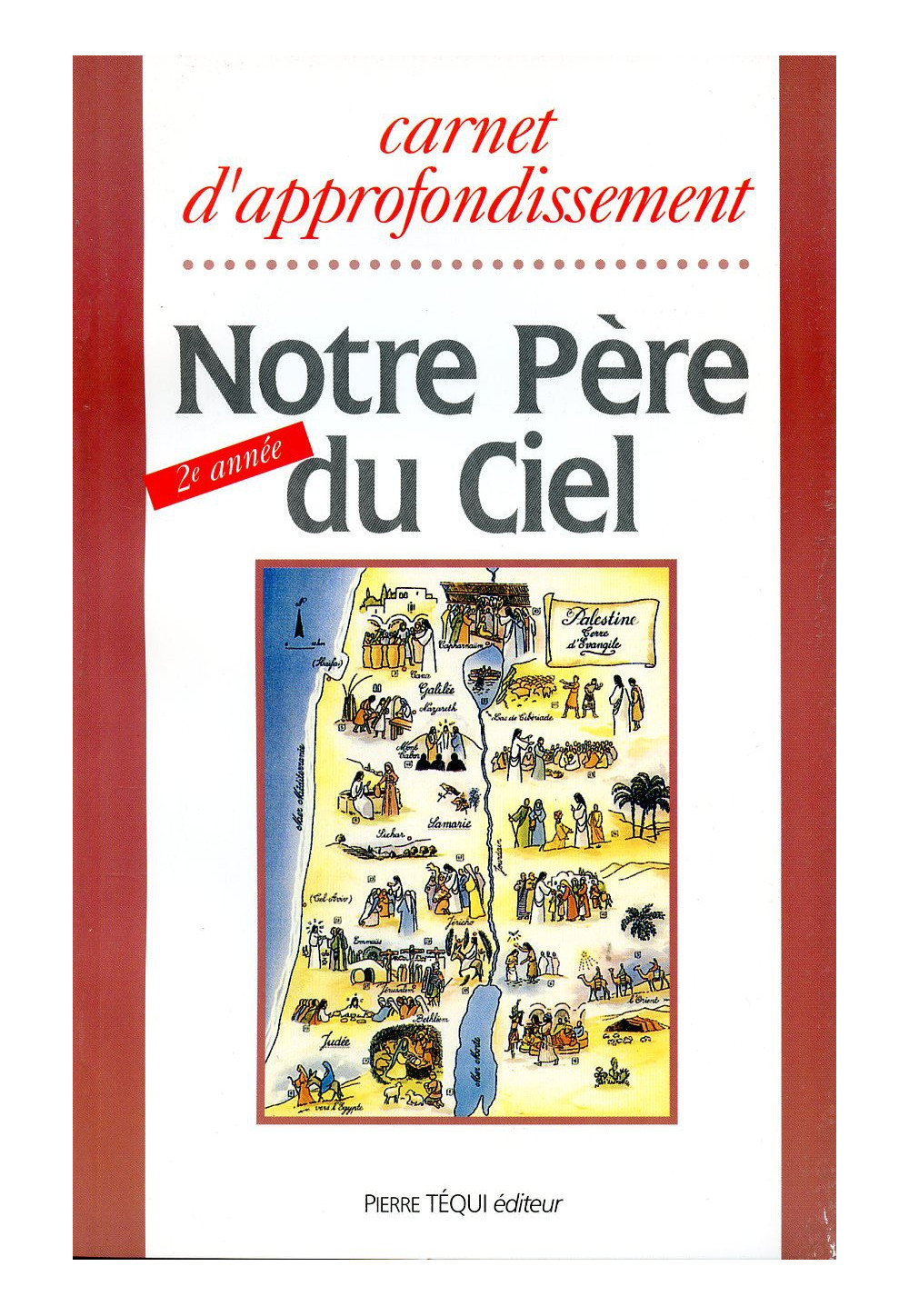 NOTRE PERE DU CIEL  2e ANNEE - Carnet d'approfondissement