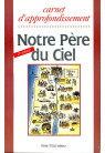 NOTRE PERE DU CIEL  2e ANNEE - Carnet d'approfondissement