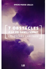 7 OBSTACLES À LA VIE DANS L’ESPRIT