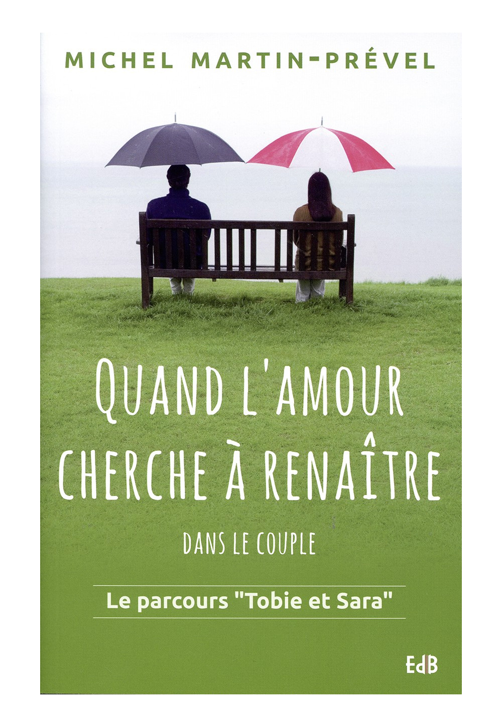 QUAND L’AMOUR CHERCHE À RENAÎTRE DANS LE COUPLE