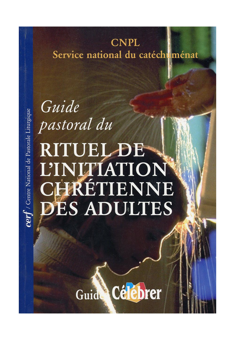 RITUEL DE L'INITIATION CHRÉTIENNE DES ADULTES