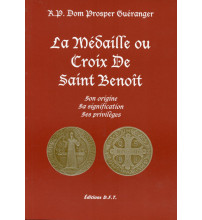 MEDAILLE OU CROIX DE ST BENOIT : ORIGINE, SIGNIFICATION, PRIVILÈGE