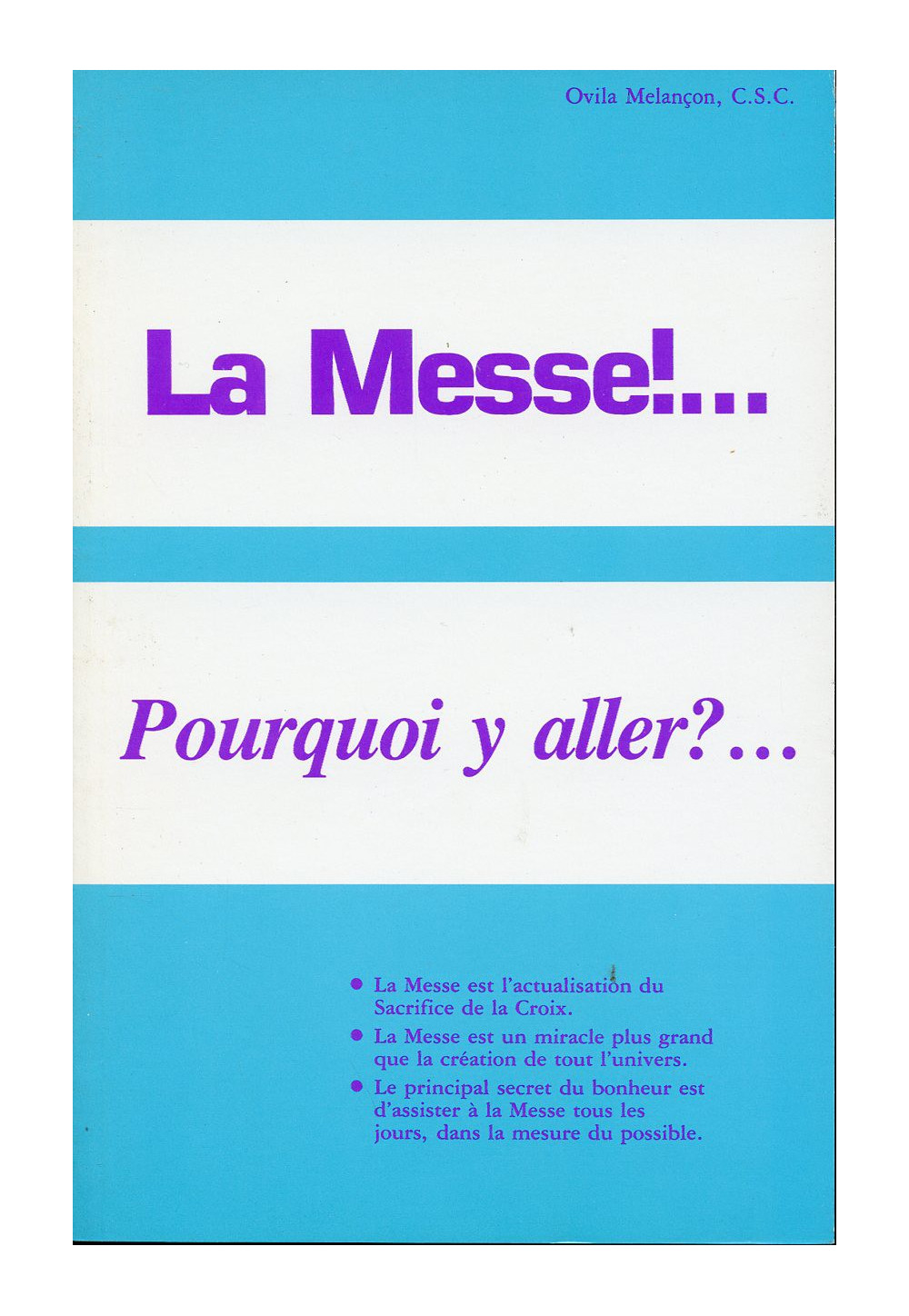 MESSE POURQUOI Y ALLER ? (LA)