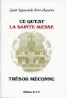 CE QU'EST LA SAINTE MESSE TRÉSOR MÉCONNU